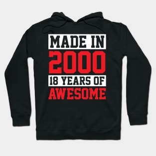 Made In 2000, 18 Years of Awesome Birthday Hoodie